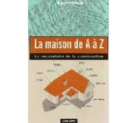 La maison de A à Z: Le vocabulaire de la construction