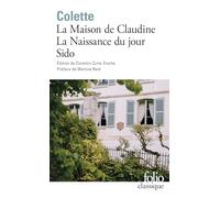 La Maison de Claudine ; La Naissance du jour ; Sido