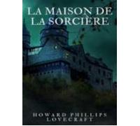La Maison De La Sorcière (ebook)