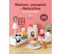 La maison de poupées de Melealine au crochet: La famille de souris et ses 35 meubles et accessoires