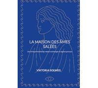 La maison des âmes salées: Une intrigue envoûtante mêlant mythologie et sagesse grecque: 1
