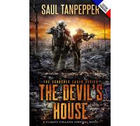 La maison du Diable (édition française de « The Devil's House »): Un thriller de survie en la région sauvage: 3 (Terre brûlée - Première série de la collection l'effondrement climatique)