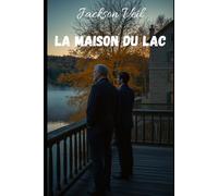 La Maison du Lac (Jackson Veil - La collection)