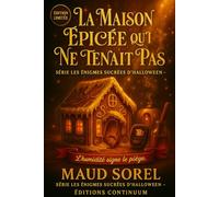 La Maison Epicée qui ne Tenait pas: Cosy Mystery - Quand les toits fondent, qui a mouillé la fête ? La brume a une signature.