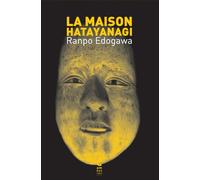 La Maison Hatayanagi: Une enquête de Kogorô Akechi