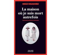 La maison où je suis mort autrefois