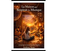 La maison qui respirait la musique