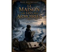 La Maison sans Armoiries: Tome III - Les Éxilés de glace (1825 - 1855)