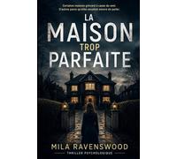 La Maison Trop Parfaite: Le quartier gardait un secret. La maison refusait de l’oublier.