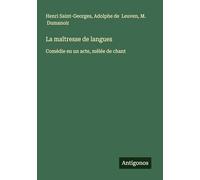 La maîtresse de langues: Comédie en un acte, mêlée de chant
