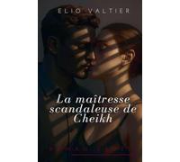 La maîtresse scandaleuse de Cheikh