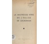 La Maîtresse-vitre De Léglise De Locronan (ebook)
