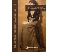 La maja desnuda: 12 (Biblioteca Vicente Blasco Ibáñez)