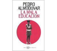 La mala educación (Einaudi. Stile libero extra)