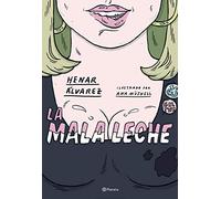 La mala leche: Ilustrado por Ana Müshell (No Ficción)