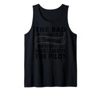 La Mala noticia es Que el Tiempo Vuela La Buena noticia es Que Eres el piloto Camiseta sin Mangas