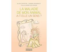 La maladie de mon animal a-t-elle un sens ?