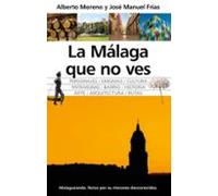 La Málaga Que No Ves
