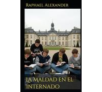 La Maldad en el Internado (Alexander, Barón von Tannenberg - Novelas policíacas)
