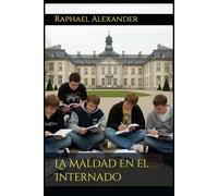 La Maldad en el Internado (Alexander, Barón von Tannenberg - Novelas policíacas)