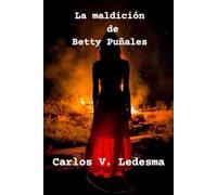 La maldición de Betty Puñales: Una historia de acoso laboral