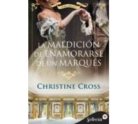 La Maldición De Enamorarse De Un Marqués (salón Selecto 7) (ebook)
