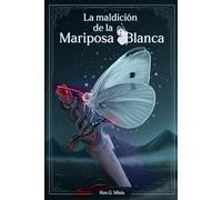 La Maldición de la Mariposa Blanca (novela de aventuras, fantasía y picaresca) (Las aventuras de Bufón)