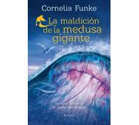 La maldición de la medusa gigante: Una nueva aventura de El jinete del dragón: 3 (Las Tres Edades / Biblioteca Funke)