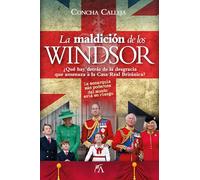 La maldición de los Windsor; ¿Qué hay detrás de la desgracia que amenaza a la Casa Real Británica? (Sociedad actual)