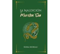 La maldición de Morsten Sea: El mar guarda secretos que solo el amor es capaz de despertar.