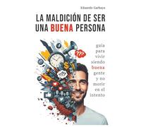 La maldición de ser una buena persona
