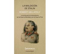La Maldicion De Stalin (imperdibles): La Lucha Por El Comunismo En La
