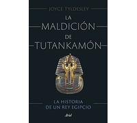 La maldición de Tutankamón – La historia de un rey egipcio – Ariel