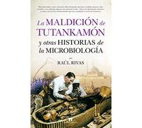 La Maldición de Tutankamón y otras historias... (Divulgación Científica)