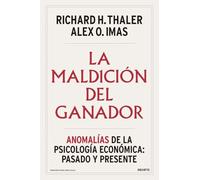 La maldición del ganador: Anomalías de la psicología económica: pasado y presente (Deusto)