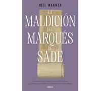 La maldición del Marqués de Sade: Un manuscrito mítico, un canalla infame y el mayor escándalo de la historia de la literatura (El Tiempo Vivido)