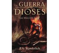 La MALDICIÓN: Volume 2 (La Guerra de los Dioses)