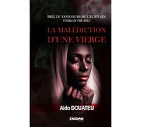 LA MALÉDICTION D’UNE VIERGE (LE POIDS DES CHOIX)