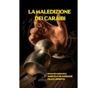LA MALEDIZIONE DEI CARAIBI (Nuovo Spiritualismo: Il Retroscena dell’Aldilà)