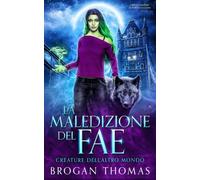 La maledizione del fae (Creature dell’Altro Mondo)