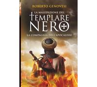 La maledizione del templare nero. La Compagnia dell'Apocalisse