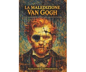 La maledizione Van Gogh: Thriller soprannaturale sull’autoritratto maledetto di Van Gogh (Terrore in famiglia)