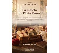 La maleta de l’àvia Roser: Una novel·la tranquil·la en lletra gran sobre una maleta, un fil que no es trenca i les converses que deixem per a més endavant | Capítols curts (Històries en lletra gran)