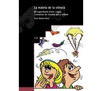 La maleta de la ciència.: 60 experiments d'aire i aigua i centenars de recursos per a tothom: 173 (Didàctica de les ciències experimentals)