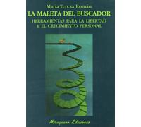 La maleta del buscador. Herramientas para la libertad y el crecimiento personal (Sugerencias)