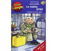 La maleta groga: Llibre infantil de detectius per a nens de 8 anys amb enigmes per resoldre anant davant del mirall! Llibre per nens en català: 3 (Comissari Llampec)