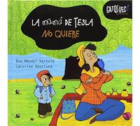 La mamá de Tesla no quiere (SIN COLECCION)