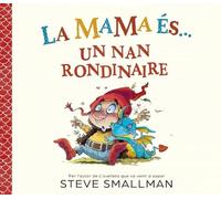 La mama és... un nan rondinaire (Contes infantils)