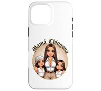 La Mama Mas Chula Cabrona Chingona Curvy Spanish Latina Mom Carcasa para iPhone 16 Pro Max