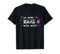 La Mama Mola Molt, Dia de la Mare, Regal, català Camiseta